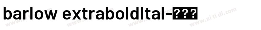 barlow extraboldltal字体转换